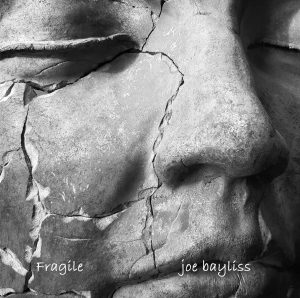 Album cover for Joe Bayliss' Fragile