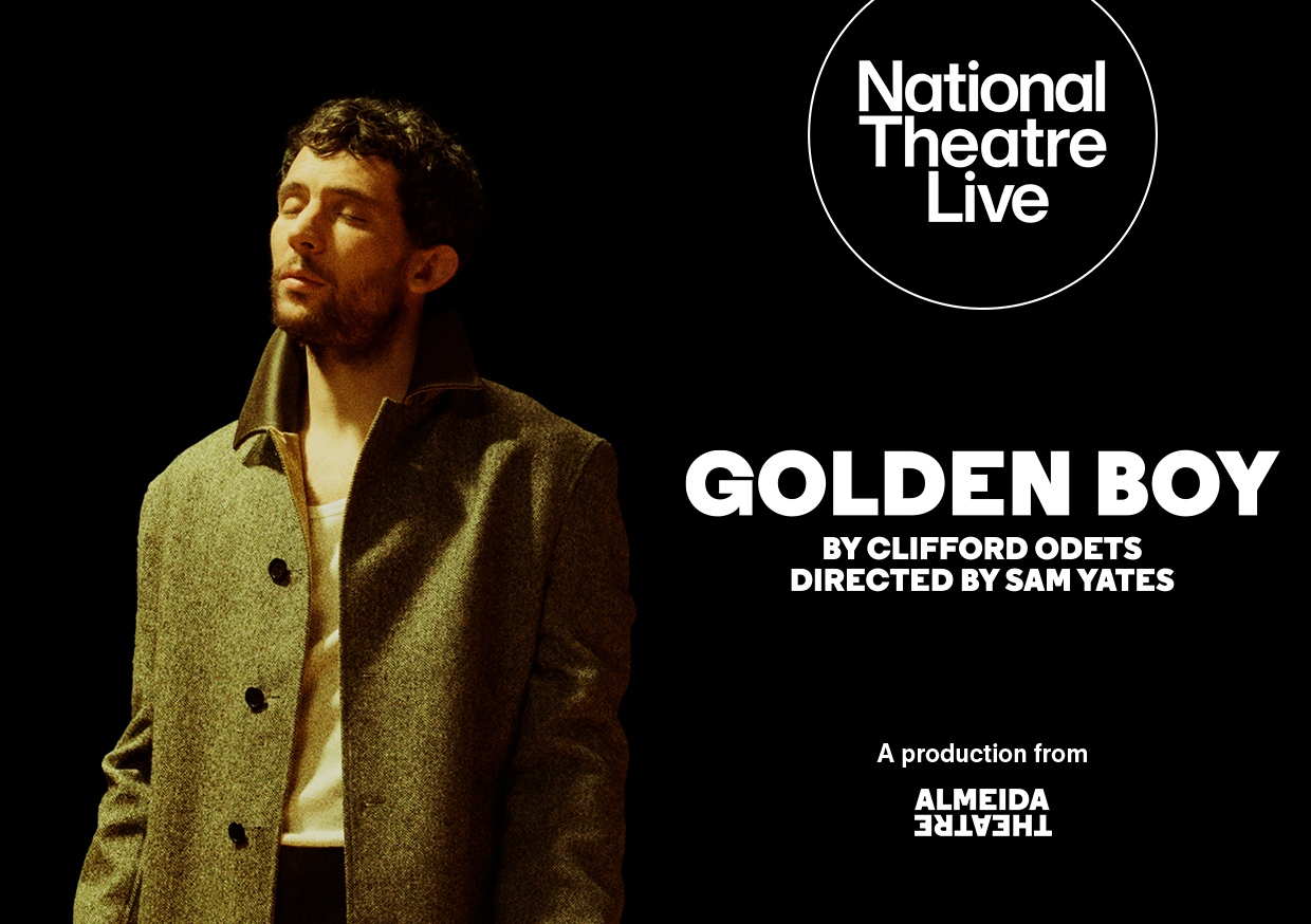QUAD for National Theatre Live's Golden Boy, poster has Josh O'Connor, with eyes closed, wearing a heavy green cost over a white vest, against a black background.
