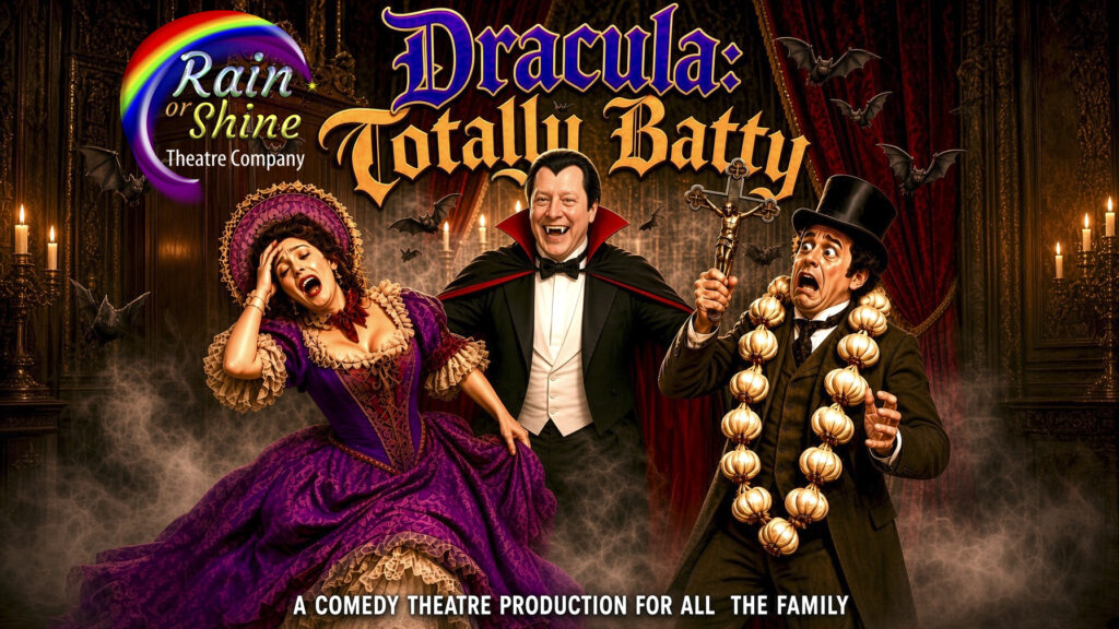 Poster for Dracula: Totally Batty by Rain or Shine Theatre Company showing three costumed performers on a gothic stage with bats and candles in the background.